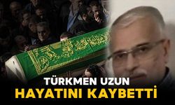 Türkmen Uzun ailesinin acı kaybı