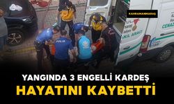 Yangında 3 engelli kardeş hayatını kaybetti