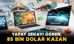 Yapay Zekayı Öğren, 85 Bin Dolar Kazan