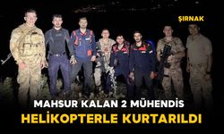 2 mühendis askeri helikopterle kurtarıldı