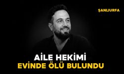 Aile hekimi evinde ölü bulundu