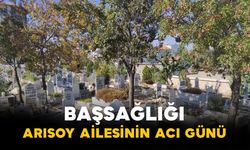 Arısoy Ailesinin Acı Günü