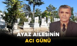 Ayaz Ailesinin Acı Günü: Kadir Ayaz Vefat Etti