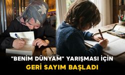 "Benim Dünyam" Kompozisyon Yarışması İçin Başvurular Başladı