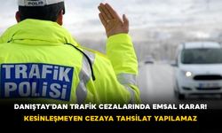 Danıştay'dan Trafik Cezalarında Emsal Karar! Kesinleşmeyen Cezaya Tahsilat Yapılamaz