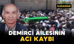 Demirci ailesinin acı günü