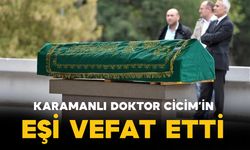 Doktor Cicim'in eşi vefat etti