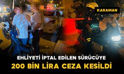 Ehliyeti iptal edilen sürücüye 200 bin lira ceza kesildi