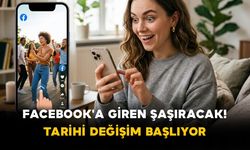 Facebook'a Giren Şaşıracak! Tarihi Değişim Başlıyor