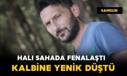 Halı sahada kalp krizi geçirdi: kurtarılamadı