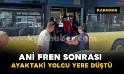 Halk otobüsünün ani fren yapmasıyla yere düşen yolcu yaralandı
