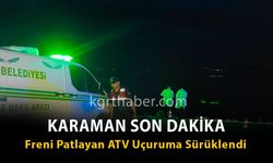 Karadağ'da Freni Patlayan ATV Uçuruma Sürüklendi: 1 Ölü-3 Yaralı