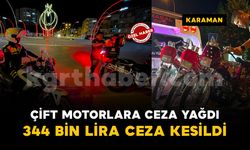 Karaman'da çift motor diye bilinen 3 motosiklete 344 bin lira ceza
