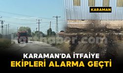 Karaman'da ot yangınları arttı: İtfaiye ekipleri alarmda