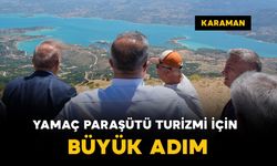 Karaman’da Yamaç Paraşütü Turizmi İçin Büyük Adım
