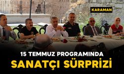 Karaman’daki 15 Temmuz Programında Sanatçı Sürprizi