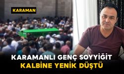 Karamanlı Genç Soyyiğit Kalbine Yenik Düştü