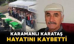 Karamanlı Karataş vefat etti