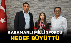Karamanlı Milli Sporcu Hedef Büyüttü