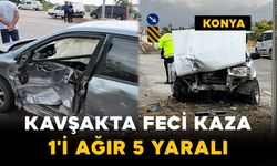 Konya'da Kavşakta Feci Kaza: 1'i Ağır 5 Yaralı