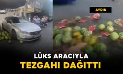 Lüks aracıyla tezgahı dağıttı