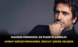 Mahsun Kırmızıgül de İfadeye Çağrıldı! AHBAP Soruşturmasında Dikkat Çeken Gelişme