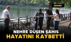 Nehre düşen şahıs öldü, yakınları gözyaşlarına boğuldu