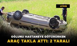 Oğlunu hastaneye götürürken araç takla attı: 2 yaralı