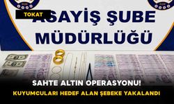Sahte Altın Operasyonu! Kuyumcuları Hedef Alan Şebeke Yakalandı