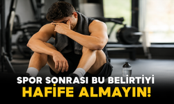 Spor Sonrası Bu Belirtiyi Hafife Almayın!