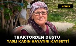 Traktörden düşen yaşlı kadın öldü