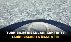 Türk Bilim İnsanları Arktik'te Tarihi Başarıya İmza Attı!