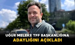 Uğur Meleke TFF Başkanlığına adaylığını açıkladı