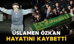 Üslamen lakaplı Özkan vefat etti