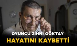 Usta Oyuncu Zihni Göktay Hayatını Kaybetti