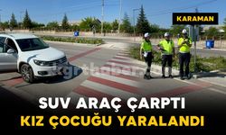 Yaya geçidinde SUV aracın çarptığı kız çocuğu yaralandı