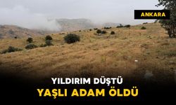 Yıldırım düştü: yaşlı adam öldü