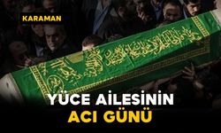 Yüce Ailesinin Acı Günü