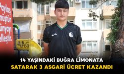 14 yaşındaki Buğra limonata satarak asgari ücretin üç katı kazandı