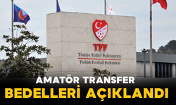2026-2027 Sezonu Amatör Transfer Bedelleri Açıklandı