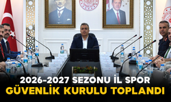 2026-2027 Sezonu İl Spor Güvenlik Kurulu Toplandı