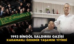 33 Erin Şehit Edildiği Hain Saldırıdan Kurtulmuştu... Karamanlı Özdemir Hayatını Kaybetti