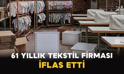 61 Yıllık Tekstil Firması İflas Etti