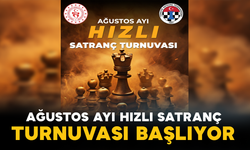 Ağustos Ayı Hızlı Satranç Turnuvası Başlıyor