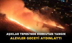 Aşıklar Tepesi'nde Korkutan Yangın: Alevler Geceyi Aydınlattı