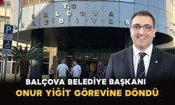 Balçova Belediye Başkanı Onur Yiğit Görevine Döndü
