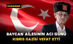 Baycan Ailesinin Acı Günü: Kıbrıs Gazisi Vefat Etti