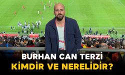 Burhan Can Terzi Kimdir ve Nerelidir?