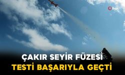 Çakır Seyir Füzesi Testleri Başarıyla Tamamladı