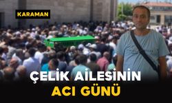 Çelik Ailesinin Acı Günü: Ahmet Çelik Vefat Etti